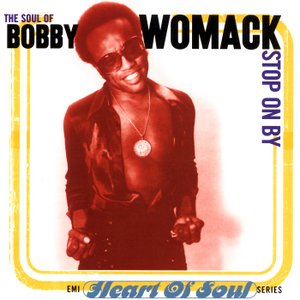 Image for 'The Soul of Bobby Womack: Stop on By'