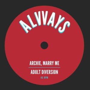 Archie, Marry Me / Adult Diversion