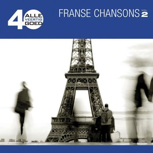 Alle 40 Goed: Franse Chansons vol. 2