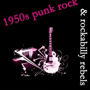 1950s Punk & Rockabilly Rebels