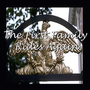 The First Family Rides Again