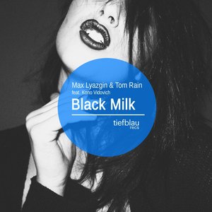 Black Milk (feat. Kono Vidovich)