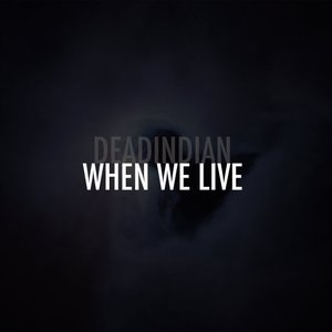 When We Live [Explicit]