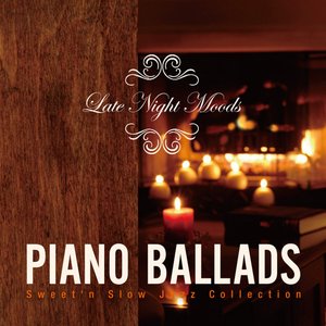 Piano Ballads - Smooth Jazz Covers Collection