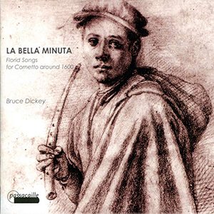 Florid songs for cornetto around 1600: la Bella Minuta