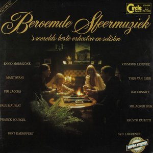 Beroemde Sfeermuziek - 'S Werelds Beste Orkesten En Solisten