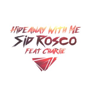 Hideaway with Me (feat. Charlie) - Single