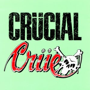 Crücial Crüe