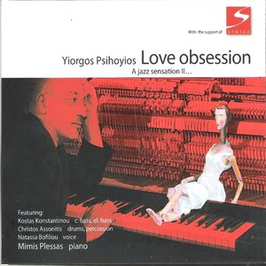 Love Obsession (feat. Mimis Plessas, Kostas Konstantinou, Christos Assonitis & Natasa Bofiliou) [A Jazz Sensation II...]