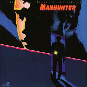 Manhunter: Music from the Motion Picture Soundtrack