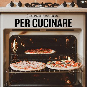 #iorestoacasa PER CUCINARE