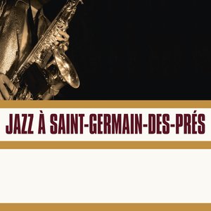 Jazz A Saint-Germain-Des-Prés