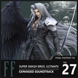 Vol. 27: Final Fantasy VII ♪ Super Smash Bros. Ultimate Expanded Soundtrack