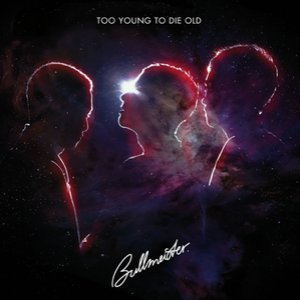 Too Young To Die Old