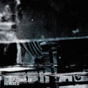 Sleep Complex Remixed