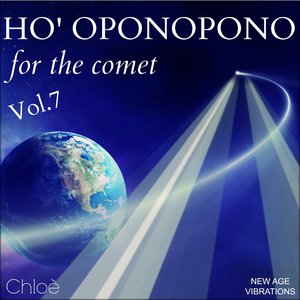 Ho' Oponopono, Vol. 7 (For the Comet)