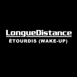 Etourdis (Wake Up)