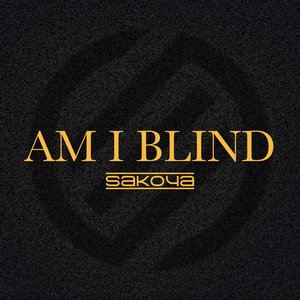 Am I Blind - Single