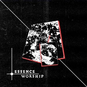 Essence / Worship