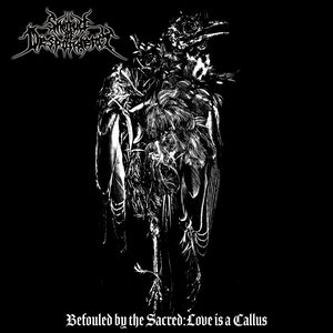 Befouled by the Sacred:Love Is a Callus