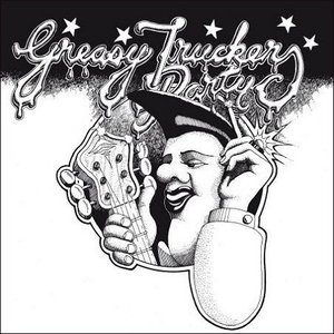 Greasy Truckers Party