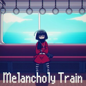 Melancholy Train - Single