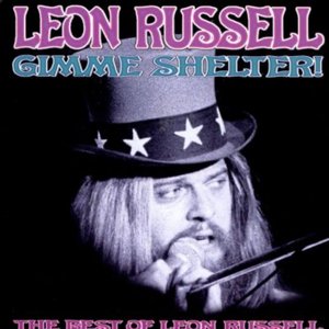 Gimme Shelter! The Best Of Leon Russell