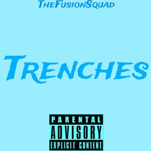 Trenches [Explicit]