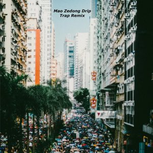Mao Zedong Drip (Trap Remix)