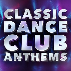 Classic Dance Club Anthems