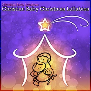 Christian Baby Christmas Lullabies