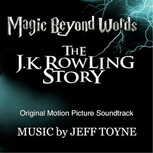 Magic Beyond Words: The J.K. Rowling Story (Original Motion Picture Soundtrack)