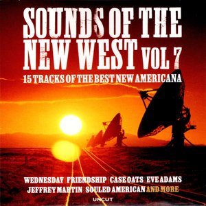 Sounds Of The New West Vol 7 (15 Tracks Of The Best New Americana)