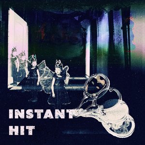 Instant Hit