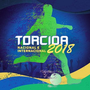 Torcida 2018 - Nacional e Internacional [Explicit]