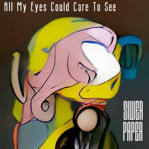 All My Eyes Could Care To See - Single