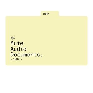 Mute Audio Documents: Volume 2: 1982
