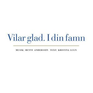 Benny Anderssons bröllopssång - Vilar glad. I din famn