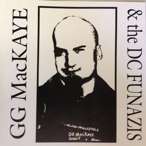 Expose Yourself to College Kids/GG MacKaye & the DC Funazis