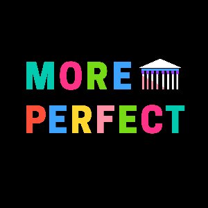 More Perfect
