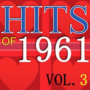 Hits of 1961, Vol. 3