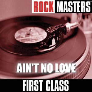 Rock Masters: Ain't No Love