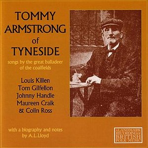Tommy Armstrong of Tyneside: Songs By the Great Balladeer of the Coalfields