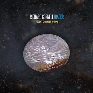 Tracer: Recent Chamber Works