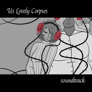 Us Lovely Corpses Soundtrack with Bonus Tracks