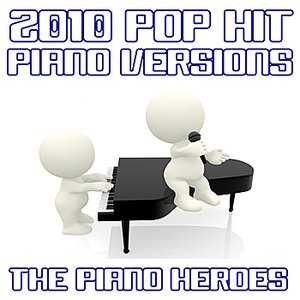 2010 Pop Hit Piano Versions