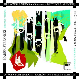 20th Century Music from Krakow in St. Mary's Basilica