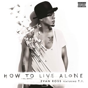 How to Live Alone (Feat. T.I.) - Single