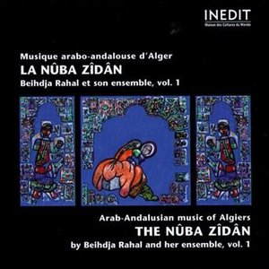 Algérie - Nûba Zîdân: Musique Arabo-Andalouse D'alger Vol.1