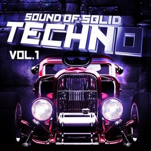 Sound of Solid Techno, Vol. 1 (Best of Hammering Techno Pounder)